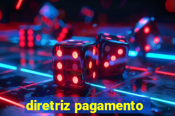 diretriz pagamento